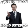 EQUE HUBIERAN
HECHO USTEDES?