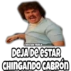 CHRISTIAN PADILLA
DEJA DE ESTAR
CHINGANDO CABRÓN