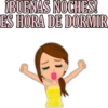 ¡BUENAS NOCHES!
ES HORA DE DORMIR