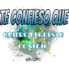 TE CONFIESO QUE 5
