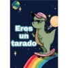 Eres
un
tarado
gocase