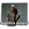Significa peligro!