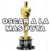 OSCAR A LA
MAS PUTA
OscarsESP