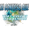 TE CONFIESO QUE 8