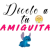 Dicelo
tu
AMIGUITA
a