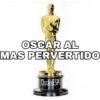 OSCAR AL
MAS PERVERTIDO
OscarsESP