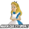 MARIK QUE ESTÚPIDA!