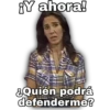 EY ahora!
2Quién podrá
defenderme?