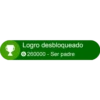 Logro desbloqueado
© 260000 - Ser padre