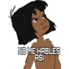 NO ME HABLES ASI