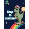 Eres
lo
máximo
gocase