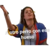 A otro perro con es
hueso