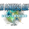 TE CONFIESO QUE 21
