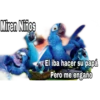 Miren Niños El iba hacer su papá Pero me engaño