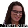 0
Moriré sola
