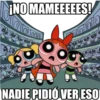 ¡NO MAMEEEEES!
அ ெ laraa
வு
வளம்
ன
தக
NADIE PIDIÓ VER ESO