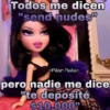 Todos me dicen
"send nudes
Pilar Mata
pero nadie me dice
"te deposité
$10.000"