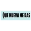 QUE HUEVA ME DAS