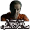 Te mostraré
el verdadero
significado del mal