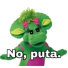 No, puta.