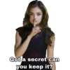 Got a secret can you keep it?