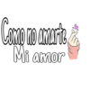 Como no amarte
Mi amor