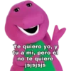 Te quiero yo, y
tú a mi, pero él
no te quiere
jsjsjsjs