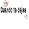 Cuando te dejas
&