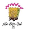 8
Me Dijo Qué
Si