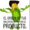EL ORDEN DE TUS
NALGOTAS ME ALTERA EL
PRODUCTO.