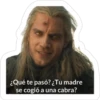 ¿Qué te pasó? ¿Tu madre
se cogió a una cabra?