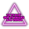 YATEDIJE
QUE TE VALLAS
ALAVERGA