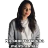 No soportaría una mentira más