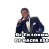 DE TU FORMA
DE HACER ESO