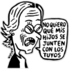 NO QUIERO
QUÈ MIS
HIJOS SE
JUNTEN
CON LOS
TUYOS
MALAI
MAGEN