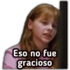Eso no fue
gracioso