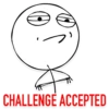 (
CHALLENGE ACCEPTED