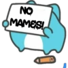 NO
MAMES!
JV