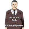 Se acabo
Todo
Fin del problema