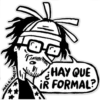 HAY QUE
IR FORMAL?