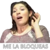 ME LA BLOQUEAS