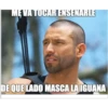 ME VA TOCAR ENSENARLE
DE QUE LADO MASCA LA IGUANA