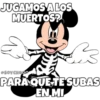 JUGAMOS A LOS
MUERTOS?
ichi's
SOYCHOOO
PARA QUE TE SUBAS
EN.MI