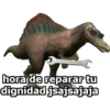 hora de reparar tu
dignidad jsajsajaja