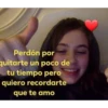Perdón por
quitarte un poco de
tu tiempo pero
quiero recordarte
que te amo