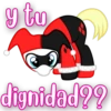 y tu
dignidad??
