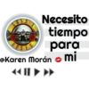 Necesito
tiempo
para
@Karen Morán mi