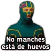 No manches
está de huevos