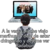 BADABUN
ERRS
Christian Padilla
A la verga pinche viejo
marihuano deje de estar
chingando y dejeme ver
Badabun