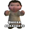 QUIERO
ABRAZARTE